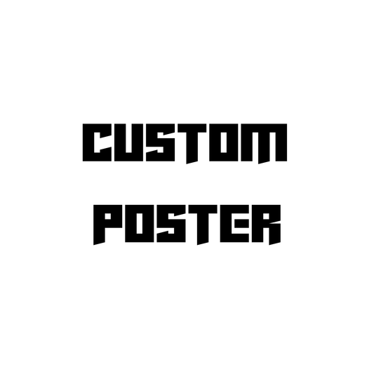 Custom Poster